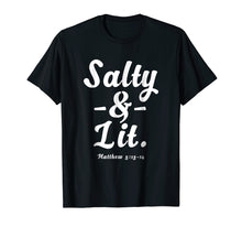 Load image into Gallery viewer, Salty &amp; Lit Christian T-Shirt
