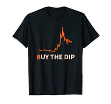Load image into Gallery viewer, Buy the Dip Cryptocurrency Bitcoin Market Cap Graph T Shirt
