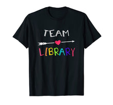 Load image into Gallery viewer, Team Library Teacher School T Shirt

