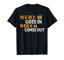 Load image into Gallery viewer, Funny Scotch Tshirt Scottish Whiskey Shirt Scotch Drinker
