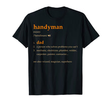Load image into Gallery viewer, Handyman Dad Definition Funny Gift For Fathers Day T-Shirt
