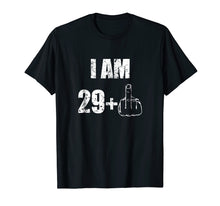 Load image into Gallery viewer, I am 30 years old funny birthday T-shirt
