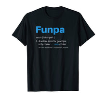 Load image into Gallery viewer, Funpa T-Shirt Funny Grandpa Birthday Gift Fathers Day Tee
