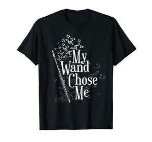 Flute T-Shirt My Wand Chose Me Flutist Gifts Music