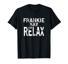 Load image into Gallery viewer, Frankie Say Relax Men T-Shirt

