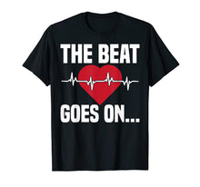 Load image into Gallery viewer, Beat Goes On Open Heart Surgery T-Shirt Post Surgery Tee
