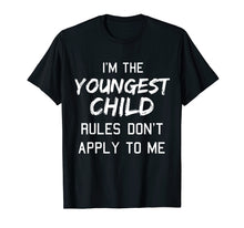 Load image into Gallery viewer, Youngest Child Shirt Rules Don't Apply To Me Tshirt Siblings
