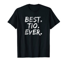 Load image into Gallery viewer, Best Tio Ever Shirt Grandpa Father's Day Tshirt
