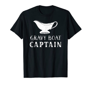 Gravy Boat Captain Funny Thanksgiving Shirt