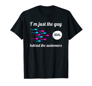 Funny Gender Reveal Shirt For Daddy, Guy Behind The Swimmers