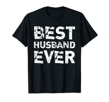 Load image into Gallery viewer, Best Husband Ever Funny Gift T-Shirt
