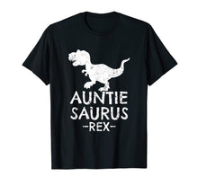 Load image into Gallery viewer, Auntie Saurus Rex T-Shirt Cute Gifts for Aunts
