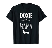 Load image into Gallery viewer, Doxie Mama T-Shirt Funny Dachshund Dog Lover Gift Shirt
