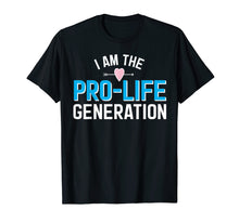 Load image into Gallery viewer, I Am the Pro-Life Generation Shirt
