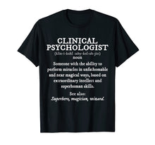 Load image into Gallery viewer, Clinical Psychologist Definition Shirt Funny
