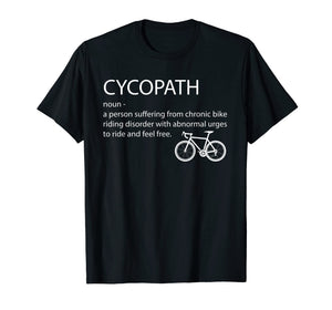 Cycopath shirt funny bicycle cyclist t-shirt humor