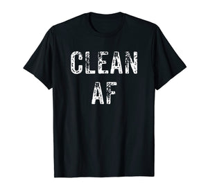 Clean AF T-Shirt - AA Gifts - NA Gifts, Anonymous Clothes