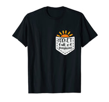 Load image into Gallery viewer, Pocket Full Of Sunshine Cute Funny Happy Sun Gift T-Shirt
