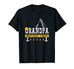Grandpa Birthday Crew Construction Birthday Party Shirt