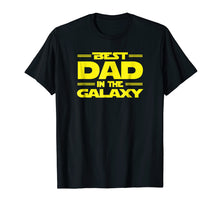 Load image into Gallery viewer, Best Dad in the Galaxy, Funny SciFi Father&#39;s Day T-Shirt
