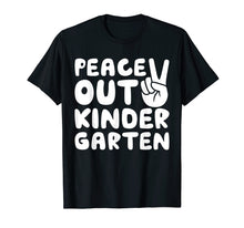 Load image into Gallery viewer, Peace Out Kindergarten T-Shirt Class of 2019 Graduation Gift T-Shirt
