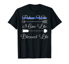 Load image into Gallery viewer, Police Wife Shirts For Women. Mom Life, Blessed Life T-Shirt
