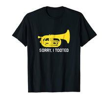 Load image into Gallery viewer, Funny marching baritone T-Shirt Sorry I tooted band gift
