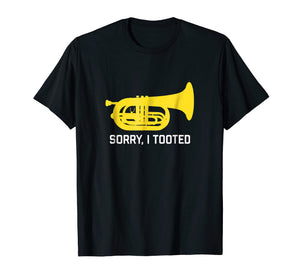 Funny marching baritone T-Shirt Sorry I tooted band gift