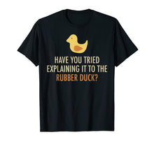 Load image into Gallery viewer, Programmer Rubber Duck Debugging T-Shirt Funny Gift Shirt
