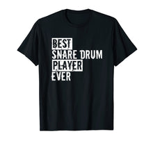 Load image into Gallery viewer, Funny Percussion Best Snare Drum Player Ever Drummer T-Shirt

