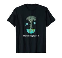 Load image into Gallery viewer, There is No Planet B T-Shirt
