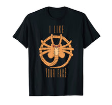 Load image into Gallery viewer, I Like Your Face T Shirt
