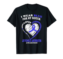 Load image into Gallery viewer, Juvenile Arthritis Shirt - I Wear Blue For My Sister
