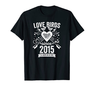 4th Wedding Anniversary Couples Shirt Love Birds Since 2015