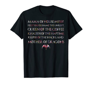 Mama Of House Messy First Of Her Name The Unslept Shirt