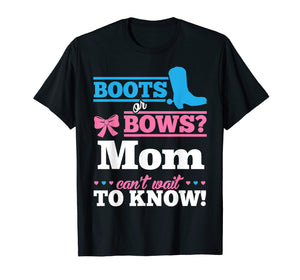 Boots or Bows Shirt for Mom Gender Reveal Party Gift