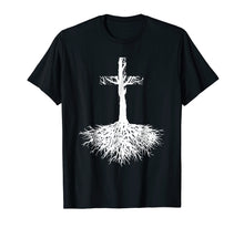 Load image into Gallery viewer, Christian Shirt - Root your Faith in Jesus Christ
