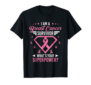 I Am A Breast Cancer Survivor T-shirt