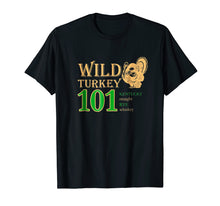 Load image into Gallery viewer, Wild Turkey 101 T Shirt
