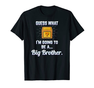 Guess What I'm going to be a big brother shirt