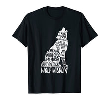 Load image into Gallery viewer, Wolf Wisdom Inspirational Wolves Motivational Advice Tshirt
