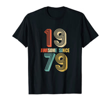 Load image into Gallery viewer, Awesome Since 1979 T-Shirt 39 yrs old Bday 39th Birthday Tee
