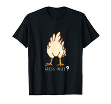 Load image into Gallery viewer, GUESS WHAT CHICKEN BUTT FUNNY T SHIRT
