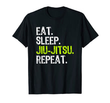 Load image into Gallery viewer, Eat Sleep Jiu-Jitsu Repeat Gift T-Shirt

