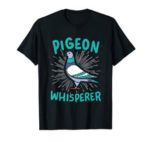 Load image into Gallery viewer, Pigeon Whisperer T Shirt Bird Watching Pigeon Gift
