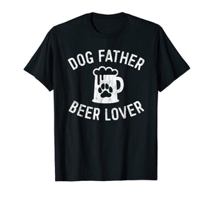 Mens Dog Father Beer Lover Shirt Best Dog Dad Shirt Father's Day