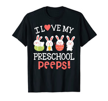 Load image into Gallery viewer, I Love My Preschool Peeps Bunnies Easter Teacher Shirt
