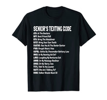 Load image into Gallery viewer, Funny Senior Citizen&#39;s Texting Code T Shirt Gift
