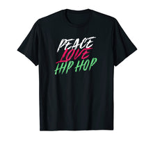 Load image into Gallery viewer, Peace Love Hip Hop Dancing TShirt For Women Men Kids
