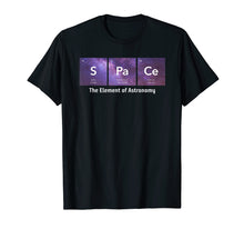 Load image into Gallery viewer, Space The Element of Astronomy Periodic Table T-Shirt
